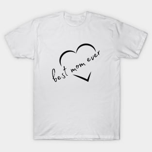 Best Mom Ever T-Shirt